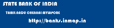 STATE BANK OF INDIA  TAMIL NADU CHENNAI MYLAPORE   banks information 